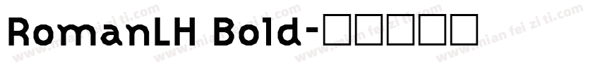 RomanLH Bold字体转换